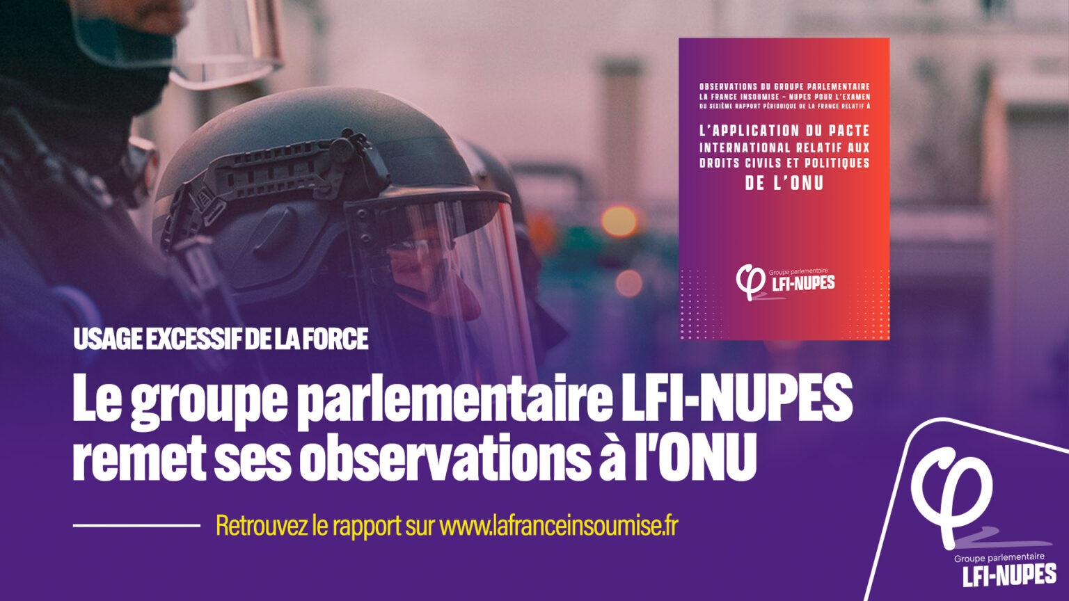 Usage Excessif De La Force Le Groupe Parlementaire Lfi Nupes Remet