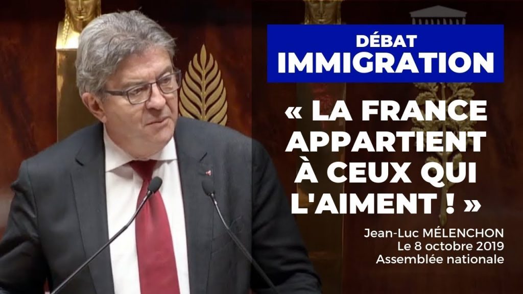 Discours Jean-Luc Mélenchon Débat Immigration