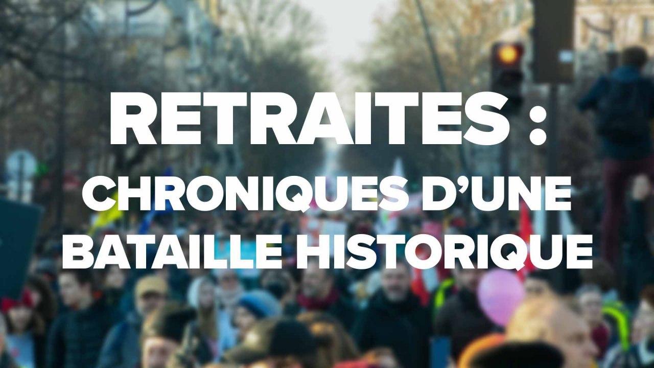 Retraites : Chroniques D'une Bataille Historique - La France Insoumise