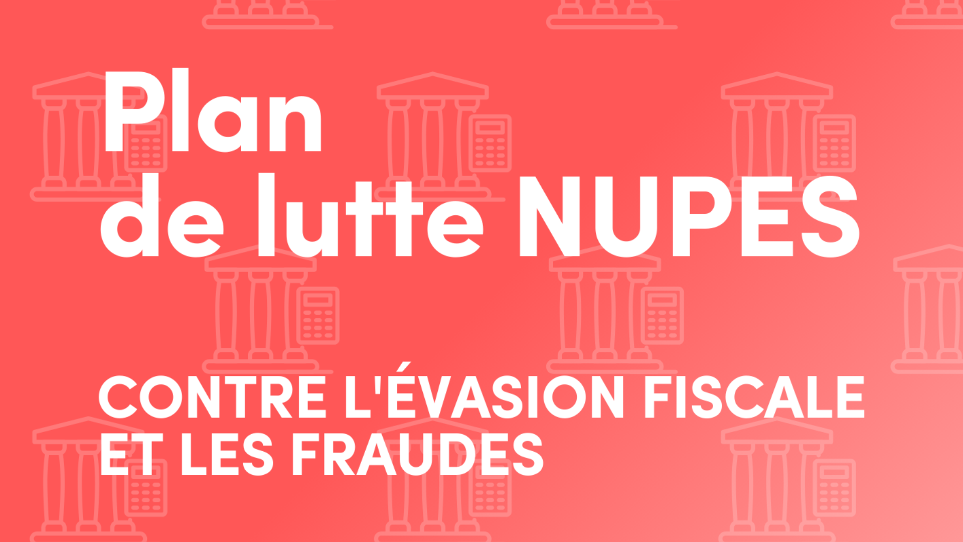 Plan de lutte NUPES contre l’évasion fiscale et les fraudes