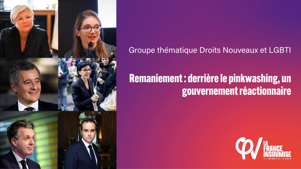 Remaniement : Derrière le pinkwashing, un gouvernement réactionnaire