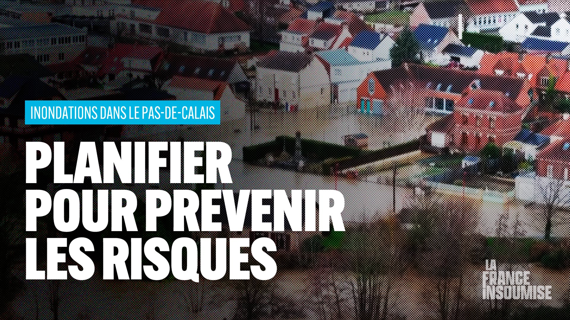 Pas-de-Calais / Inondations : planifier pour prévenir les risques