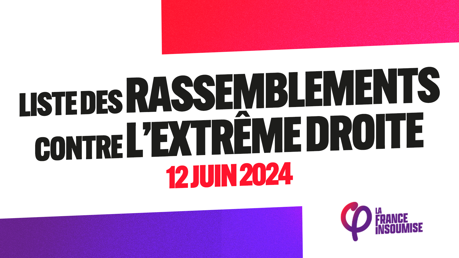 Liste des rassemblements contre l’extrême droite - 12 juin 2024