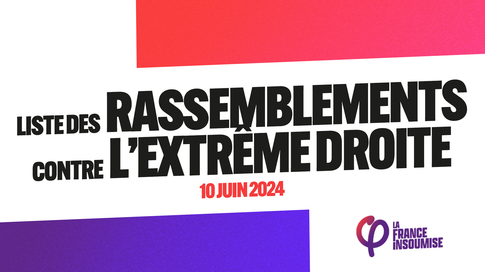 Rassemblements contre l’extrême droite - 10 juin 2024