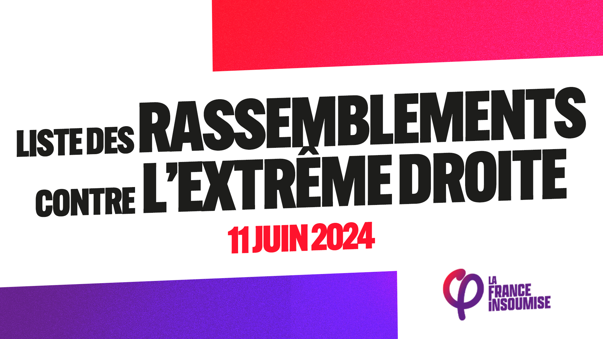 Liste des rassemblements contre l’extrême droite - 11 juin 2024