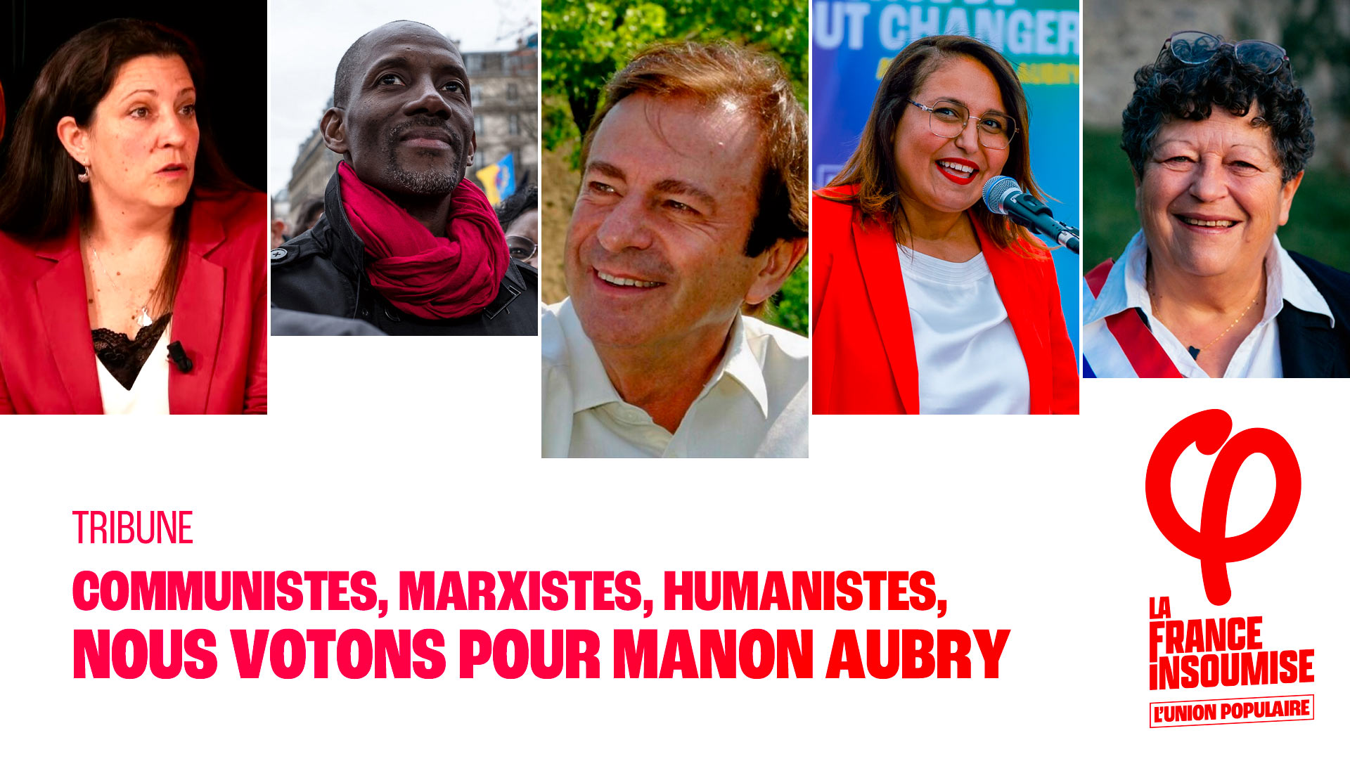 Communistes, Marxistes, Humanistes, le 9 juin, vous votons pour la liste d’Union populaire conduite par Manon Aubry