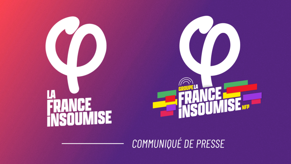 Visuel avec le logo de la France insoumise et celui du groupe parlementaire de la France insoumise. Il est également précisé "communiqué de presse"