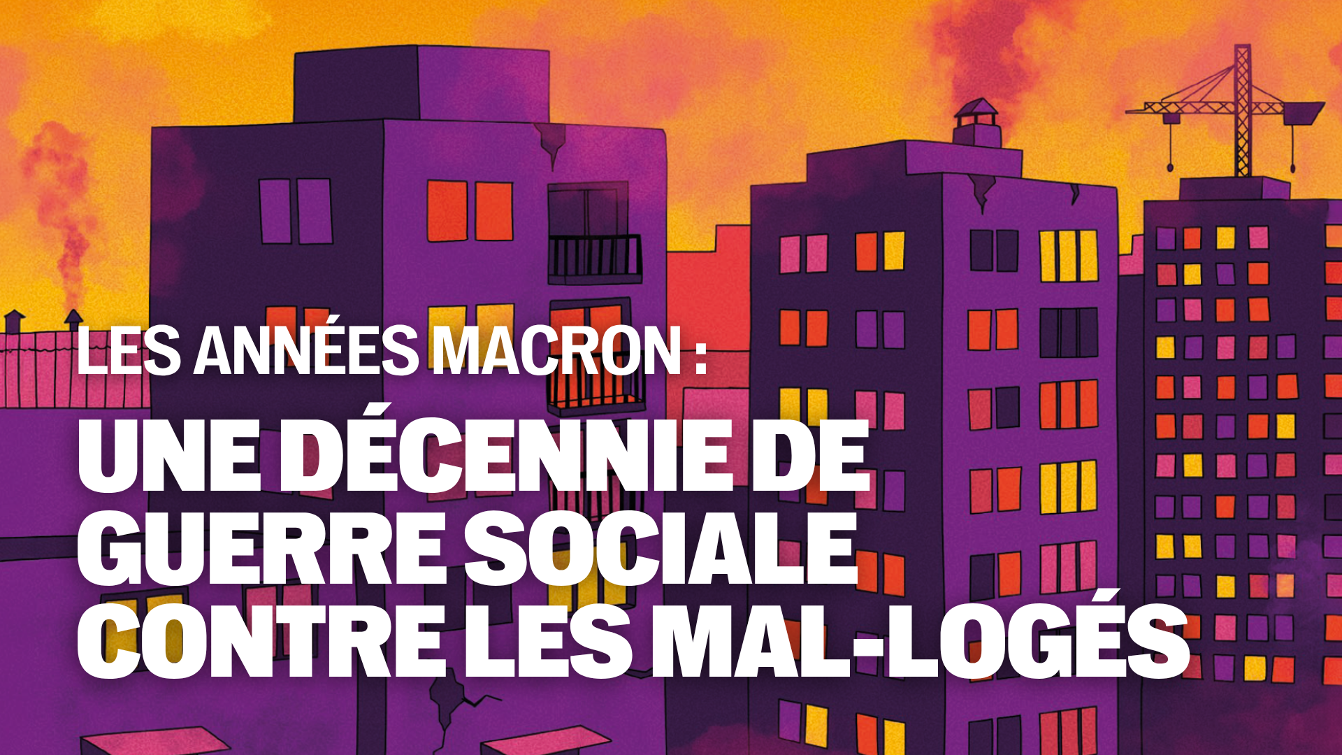 Les années Macron : une décennie de guerre sociale contre les mal-logé·es