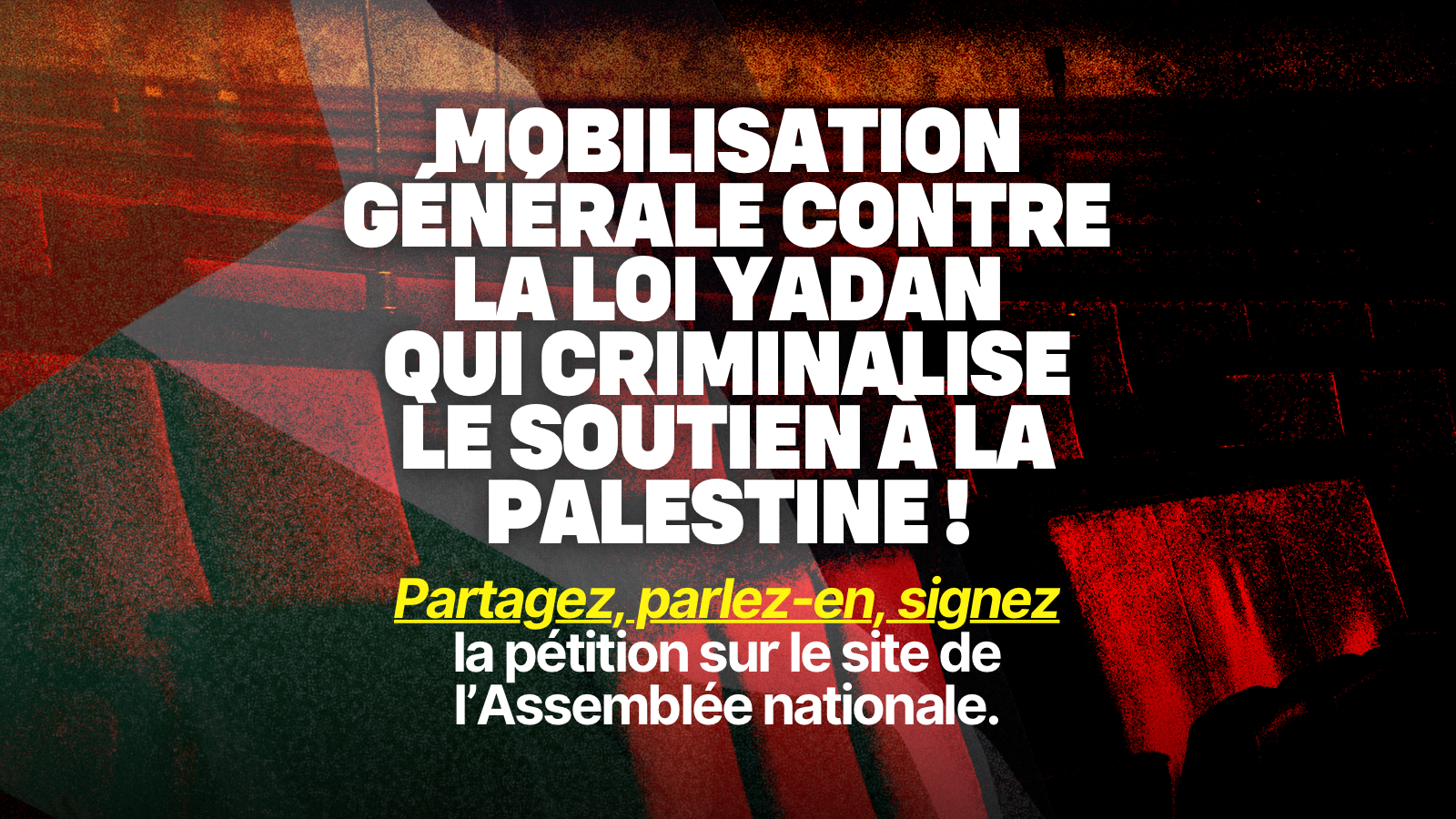 Mobilisation générale contre la loi Yadan : atteignons les 700 000 signataires !