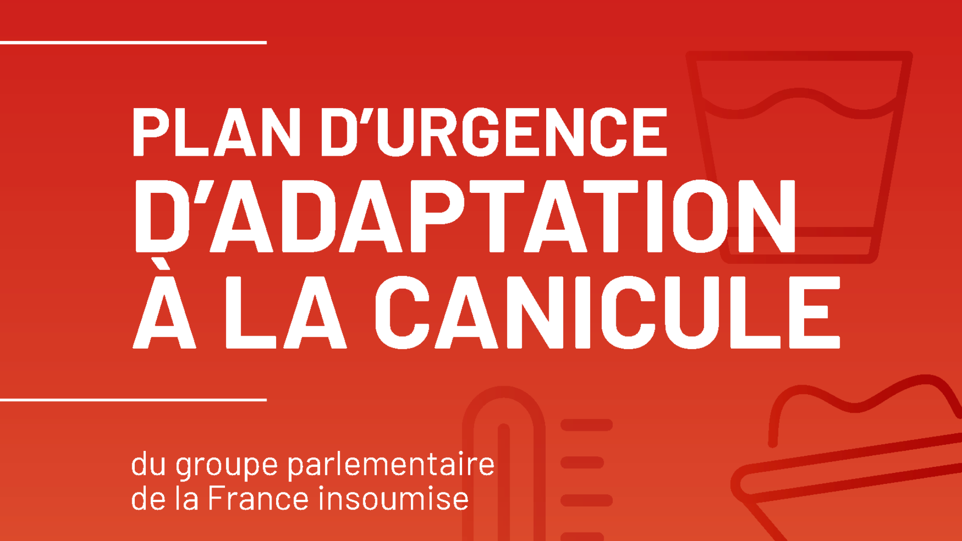 CANICULE 2026 - Plan d'urgence du groupe parlementaire de La France insoumise